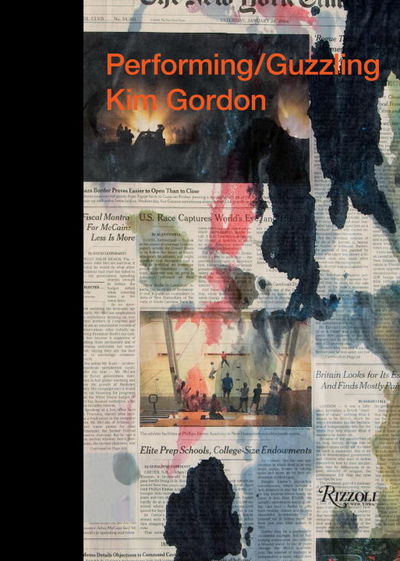 Kim Gordon: Performing / Guzzling (Includes SIGNED Print) by