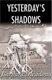 YESTERDAY'S SHADOWS