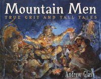 image of Mountain Men: True Grit and Tall Tales