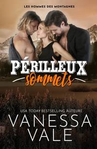 Périlleux sommets: Grands caractères (Les Hommes Des Montagnes) (French Edition)
