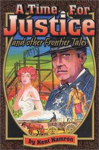 A Time for Justice and Other Frontier Tales