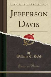 Jefferson Davis (Classic Reprint)