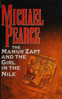 The MAMUR ZAPT And The GIRL In The NILE by Pearce, Michael - 1994-01-01