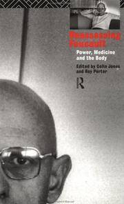 Reassessing Foucault: Power, Medicine and the Body (Routledge Studies in the Social History of...