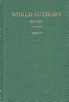 WORLD AUTHORS, 1970 - 1975: A Companion volume to Twentieth Century Authors.