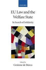 EU Law and the Welfare State: In Search of Solidarity