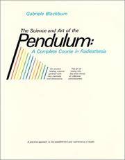 Science and Art of the Pendulum: A Complete Course in Radiesthesia