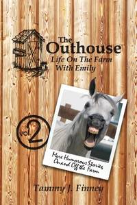 The Outhouse Life On The Farm With Emily Volume 2 (Autographed by Author)