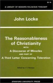 The Reasonableness Of Christianity, and A Discourse Of Miracles