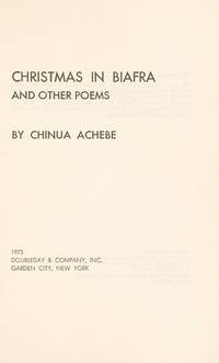 Christmas in Biafra, and Other Poems by Achebe, Chinua