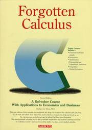 Forgotten Calculus: A Refresher Course : With Applications to Economics and Business