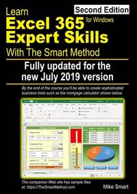 Learn Excel 365 Expert Skills with The Smart Method: Second Edition: updated for the July 2019...