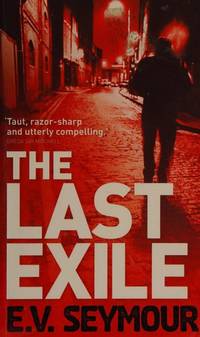 The Last Exile (MIRA): 1 by E.V. Seymour - 2008-07-18