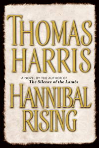 Hannibal Rising by Harris, Thomas - 2006-12-05