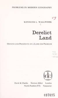 Derelict Land (Problems in modern geography)