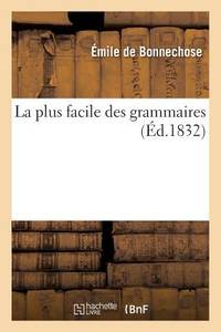 La plus facile des grammaires (Langues) (French Edition)