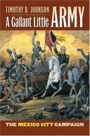A Gallant Little Army: The Mexico City Campaign (Modern War Studies (Hardcover))