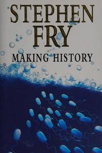 Making History by Stephen Fry - Hardcover - from Brit Books Ltd (SKU: mon0000084008)