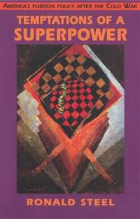 Temptations of a Superpower (The Joanna Jackson Goldman Memorial Lectures on American...