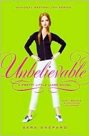 Unbelievable (Pretty Little Liars, Book 4)