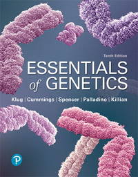 Essentials of Genetics (10th Edition) by Klug, William S.; Cummings, Michael R.; Spencer, Charlotte A.; Palladino, Michael A.; Killian, Darrell - 2019-01-14