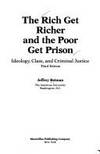 Rich Get Richer and the Poor Get Prison: Ideology, Class, and Criminal Justice