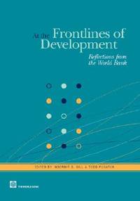 At the Frontlines of Development. Reflections from the World Bank.