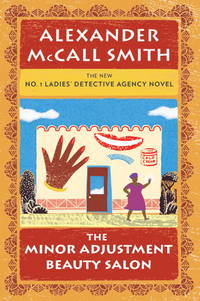 The Minor Adjustment Beauty Salon: No. 1 Ladies&#039; Detective Agency (14) by Alexander McCall Smith - 2013-11-05