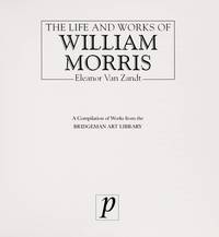 The Life And Works Of William Morris.