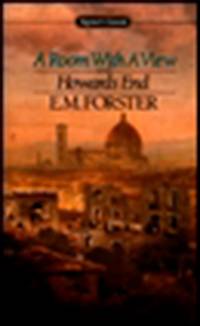 A Room with a View and Howards End (Signet Classics) by E. M. Forster