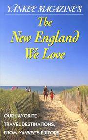 Yankee Magazine's the New England We Love: Our Favorite Places From Yankee's Editors