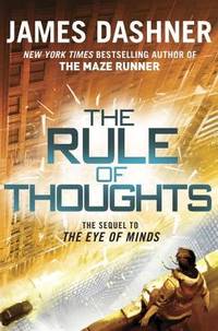 The Rule of Thoughts (The Mortality Doctrine, Book Two) by Dashner, James - 2014-08-26