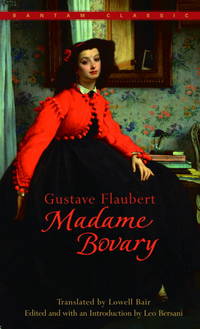 Madame Bovary (Bantam Classics) by Gustave Flaubert