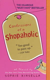 Confessions of a Shopaholic by Kinsella, Sophie