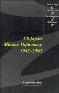 U. S.-Japan Alliance Diplomacy, 1945-1990