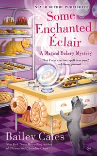 Some Enchanted Eclair (A Magical Bakery Mystery)
