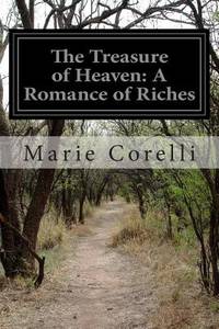The Treasure of Heaven: A Romance of Riches