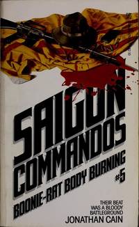 Boonie-Rat Body Burning (Saigon Commandos No 5) by J. Cain - 1984