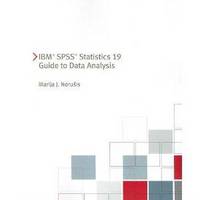IBM SPSS Statistics 19 Guide to Data Analysis