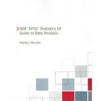 Ibm Spss Statistics 19 Guide To Data Analysis