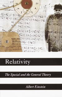 Relativity: The Special and the General Theory by Albert Einstein