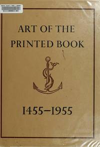 Art Of The Printed Book 1455-1955 Masterpieces Of Typography Through Five  Centuries From The Collections Of The Pierpont Morgan Library