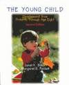 YOUNG CHILD, THE: DEVELOPMENT FROM PREBIRTH THROUGH AGE 8