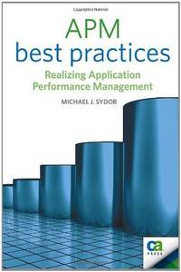 APM Best Practices: Realizing Application Performance Management (Books for Prof