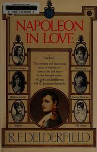 Napoleon in Love  - 1st US Edition/1st Printing