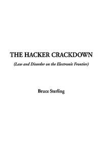 The Hacker Crackdown (ISBN: 9781404306417)