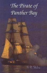 The Pirate of Panther Bay by S.R. Staley - 2006-11-21