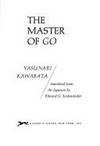 The Master of Go by Yasunari Kawabata