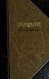 The dark city: Being an account of the adventures of a secret agent in Berlin (Classics of World War II. The Secret war) by Hartvig Andersen - 1992