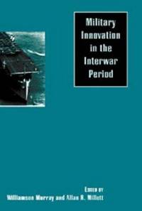 Military Innovation in the Interwar Period